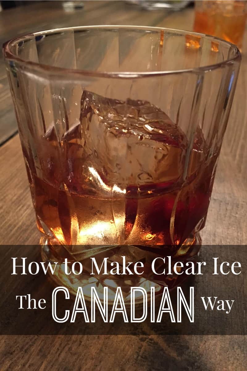 How to Make Clear Ice – The Canadian Way - A Bar Above
